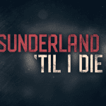 Critique de « Sunderland ’til I die » (2018) : L’histoire de la lose.