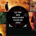 Le Top des Meilleurs Films 2023 