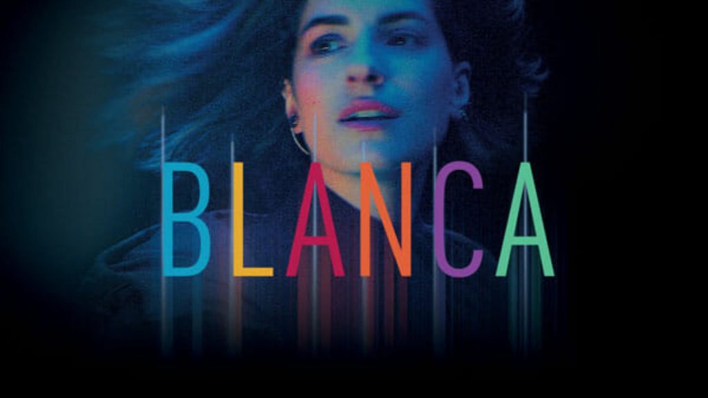 Critique « BLANCA » saisons 1 & 2 (2021- 2024) : Elle nous en met plein la vue ! - ScreenTune